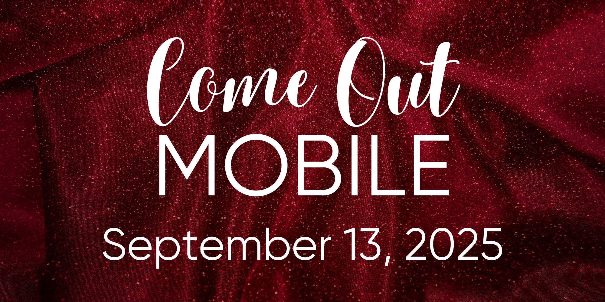 2 White text on a red glittery background reads "Come Out Mobile September 13, 2025.