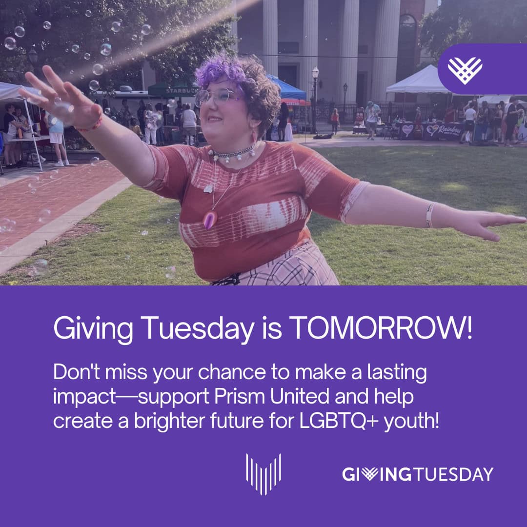 A person in colorful attire stands outside, reaching out among bubbles. Text promotes Giving Tuesday, encouraging support for Prism United to aid LGBTQ+ youth.