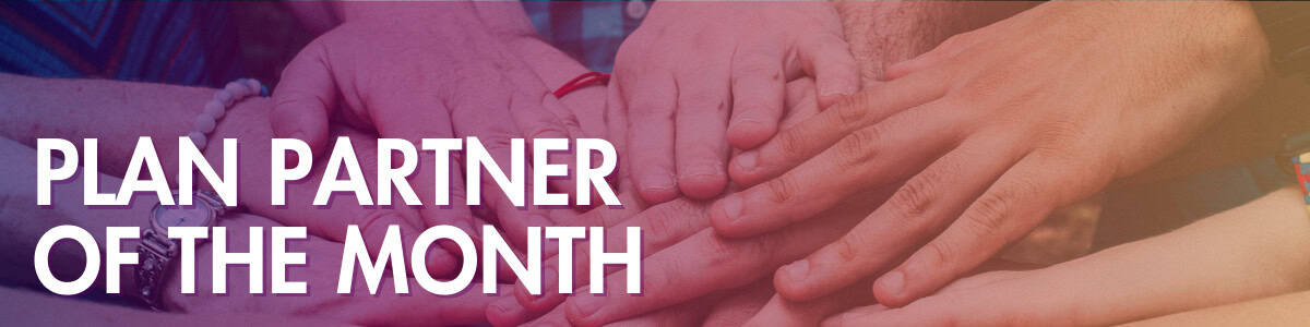 A group of hands stacked together with the text "Plan Partner of the Month" displayed on the left side.