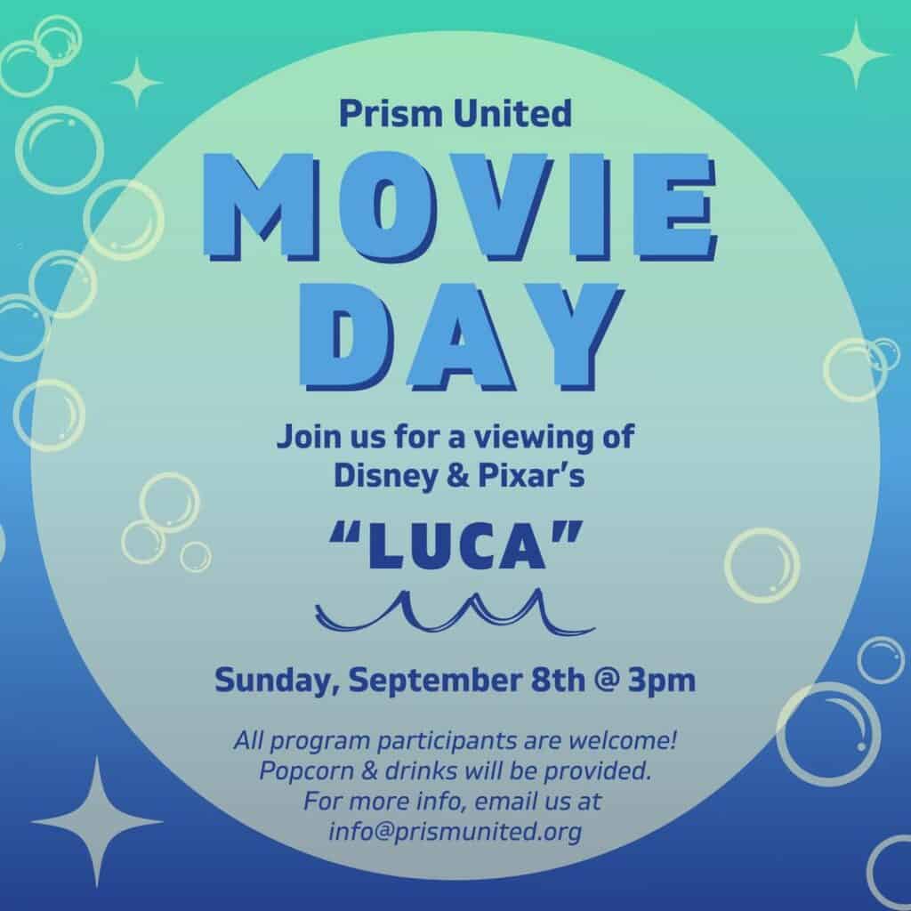 Blue circular graphic for Prism United's Movie Day, featuring Disney & Pixar's "Luca" on Sunday, September 8th at 3pm, with popcorn and drinks provided. Contact info@prismunited.org.