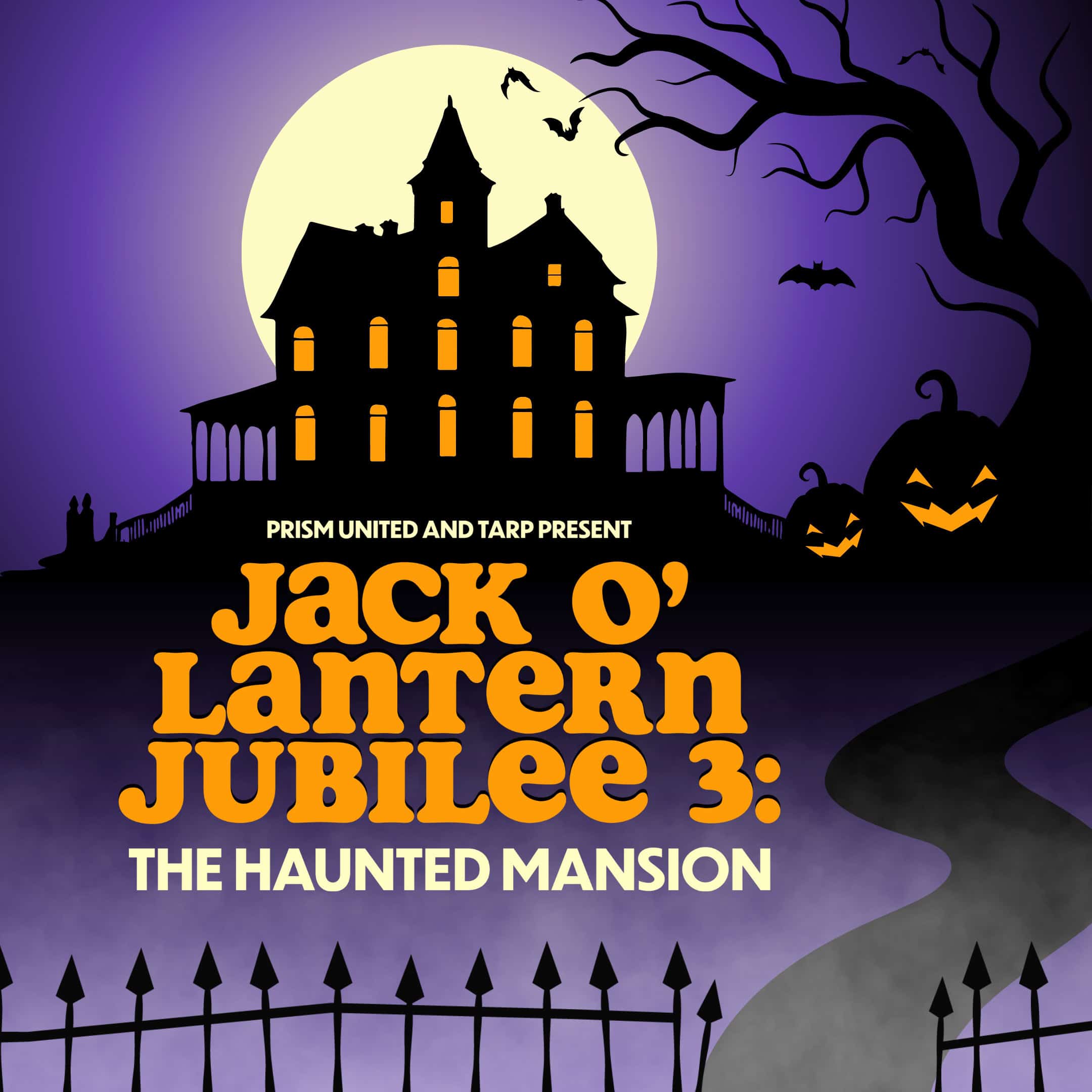 Halloween-themed poster featuring a haunted mansion, pumpkins, and a spooky tree silhouette. Text: "Jack O' Lantern Jubilee 3: The Haunted Mansion.