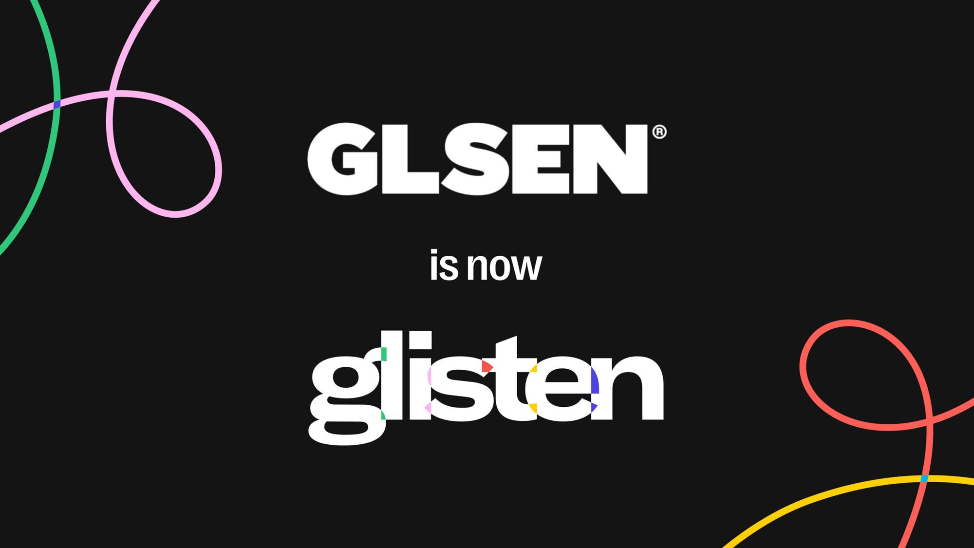 Black background with text: "GLSEN is now glisten." Colorful curved lines are in the corners, and "glisten" has rainbow accents.