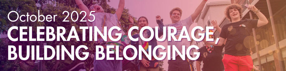 A group of young people cheer outdoors under text that reads, “October 2025 Celebrating Courage, Building Belonging.”.