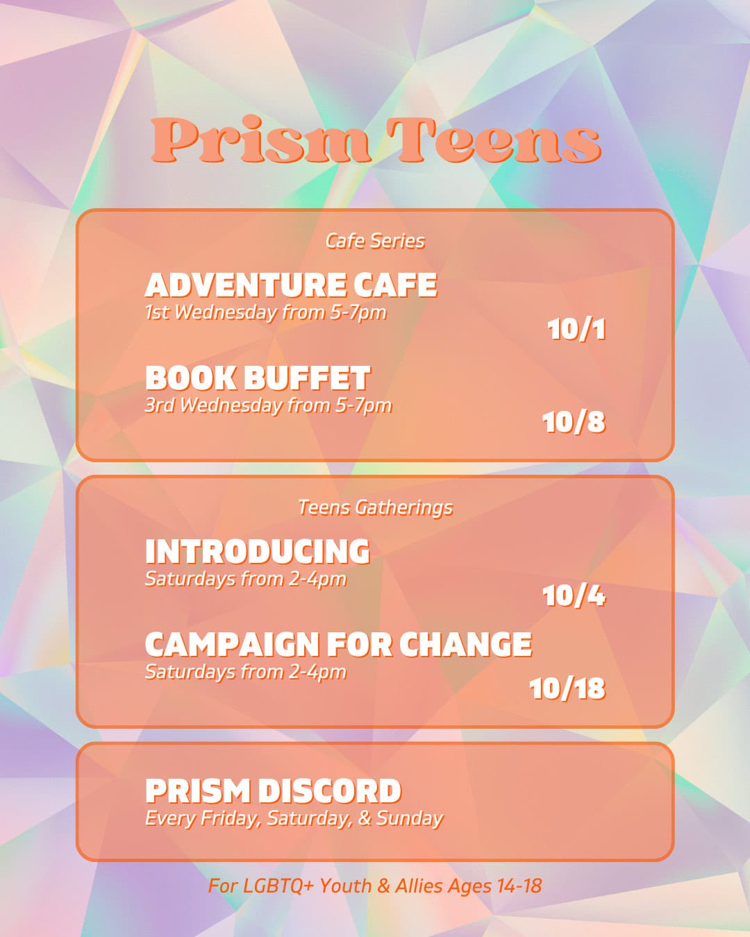 A colorful flyer with Prism Teens event details for LGBTQ+ youth & allies, listing activities, dates, times, and a Prism Discord meet-up. Ages 14–18.