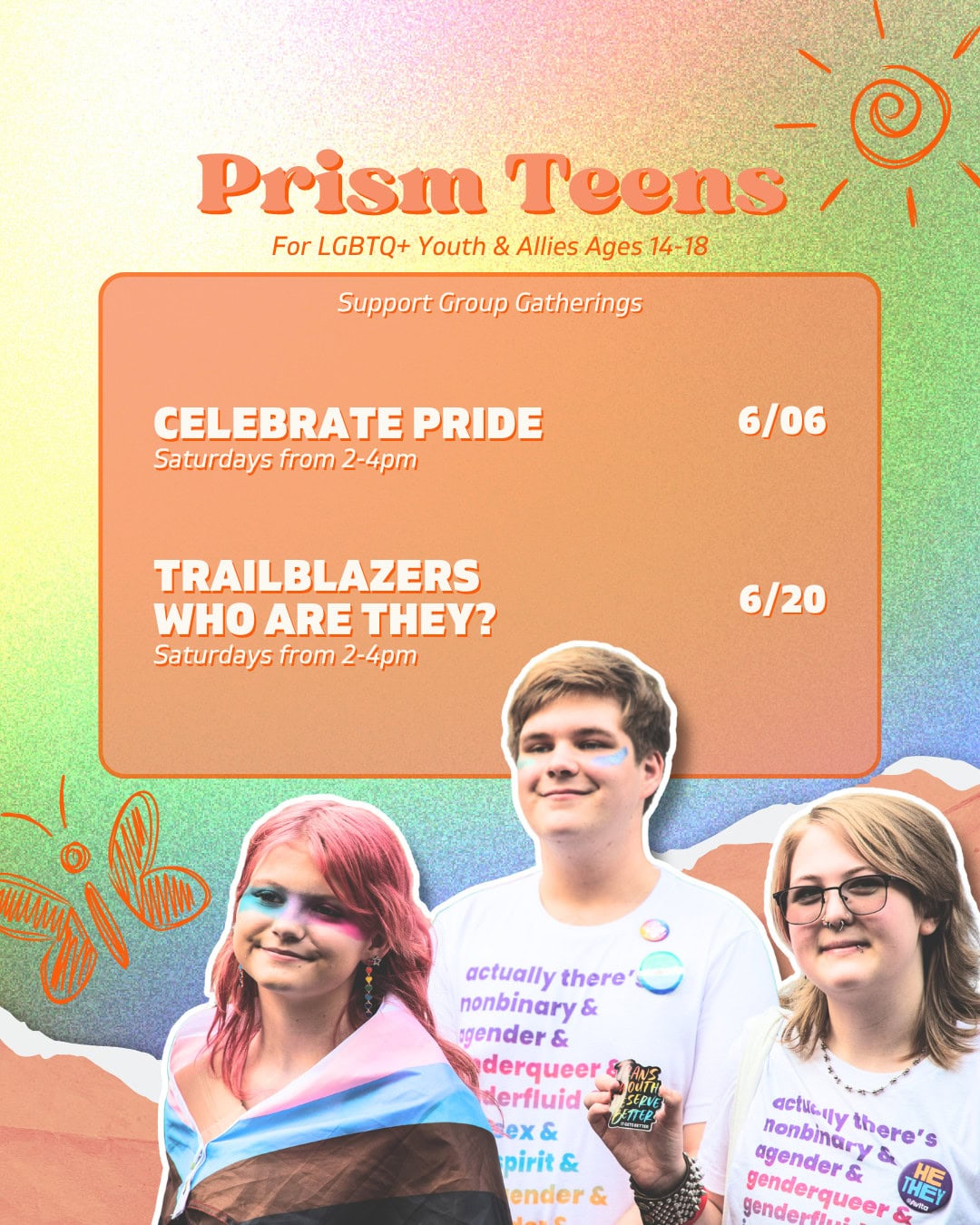 Three teens stand together at an LGBTQ+ event with colorful backgrounds. Text promotes Prism Teens support group meetings on 6/06 and 6/20 for LGBTQ+ youth and allies ages 14-18.