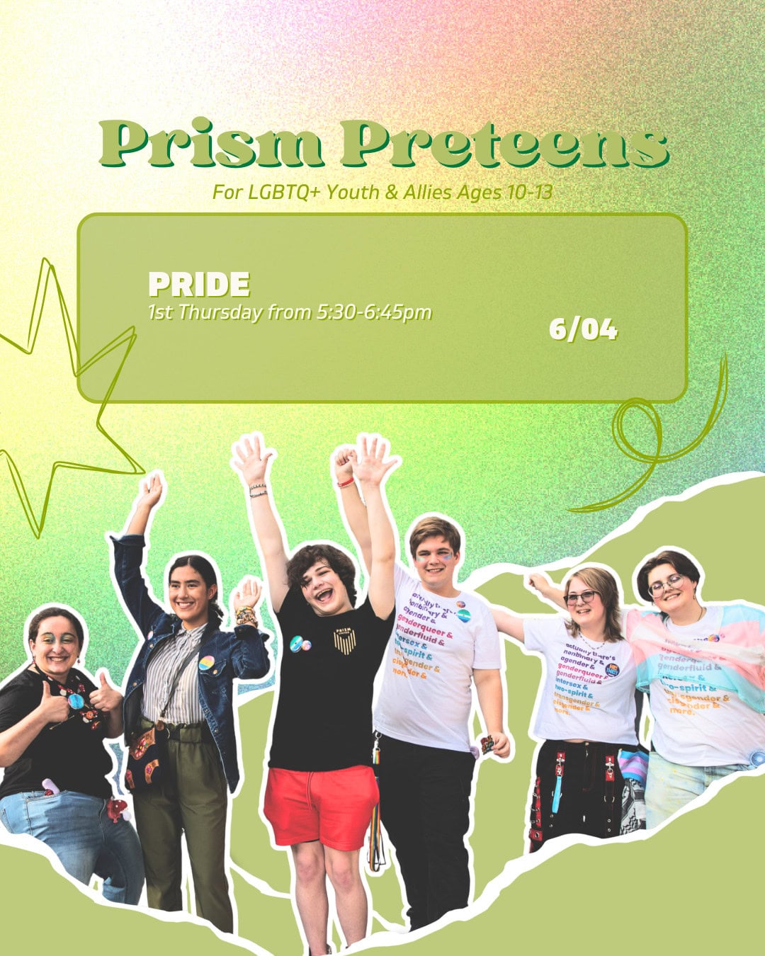 A group of six smiling preteens with raised hands pose in front of a colorful flyer for "Prism Preteens," an LGBTQ+ youth event on June 4th from 5:30–6:45 pm.