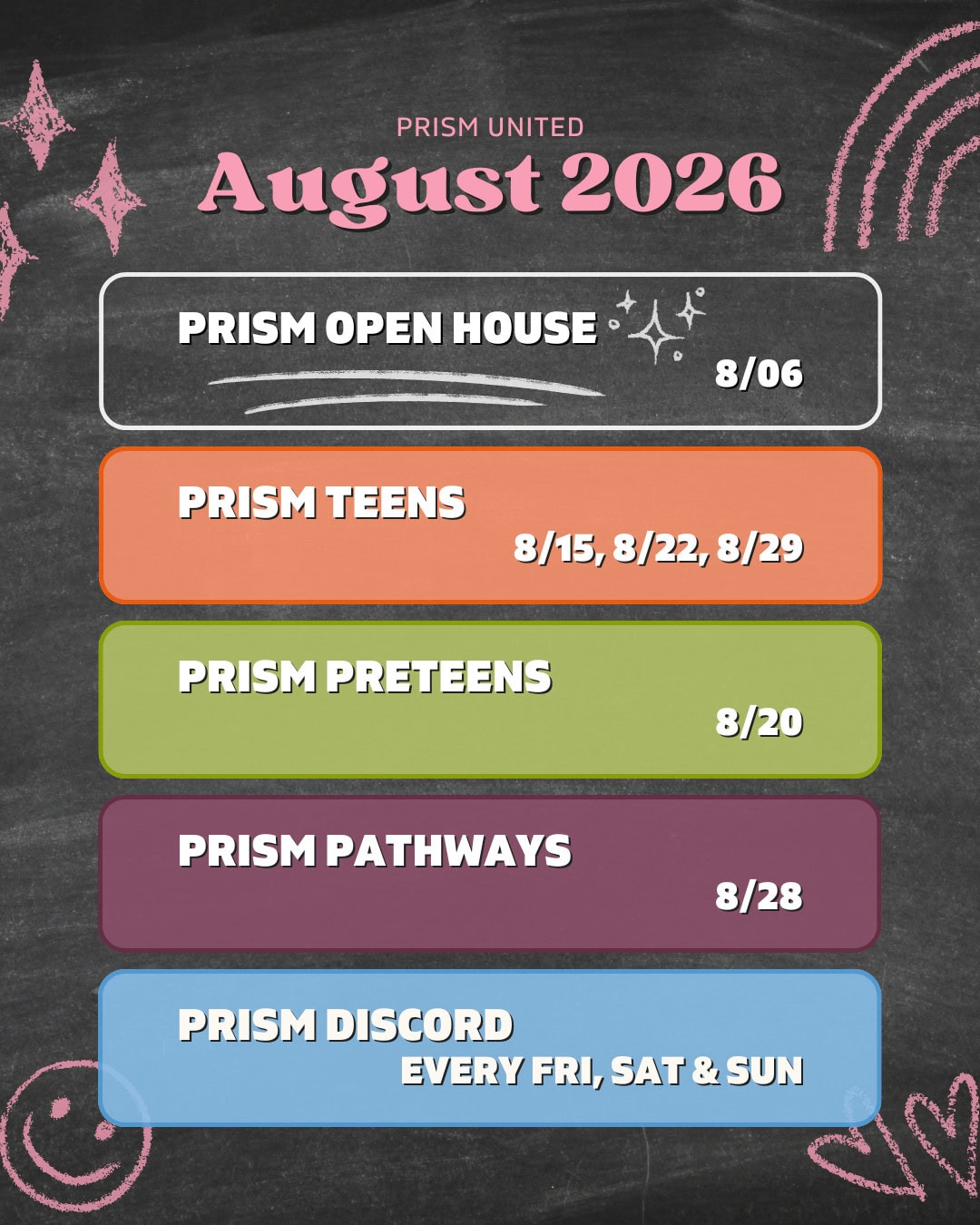 Chalkboard-style flyer listing PRISM UNITED August 2026 events and dates: Open House, Teens, Preteens, Pathways, and Discord meetups.