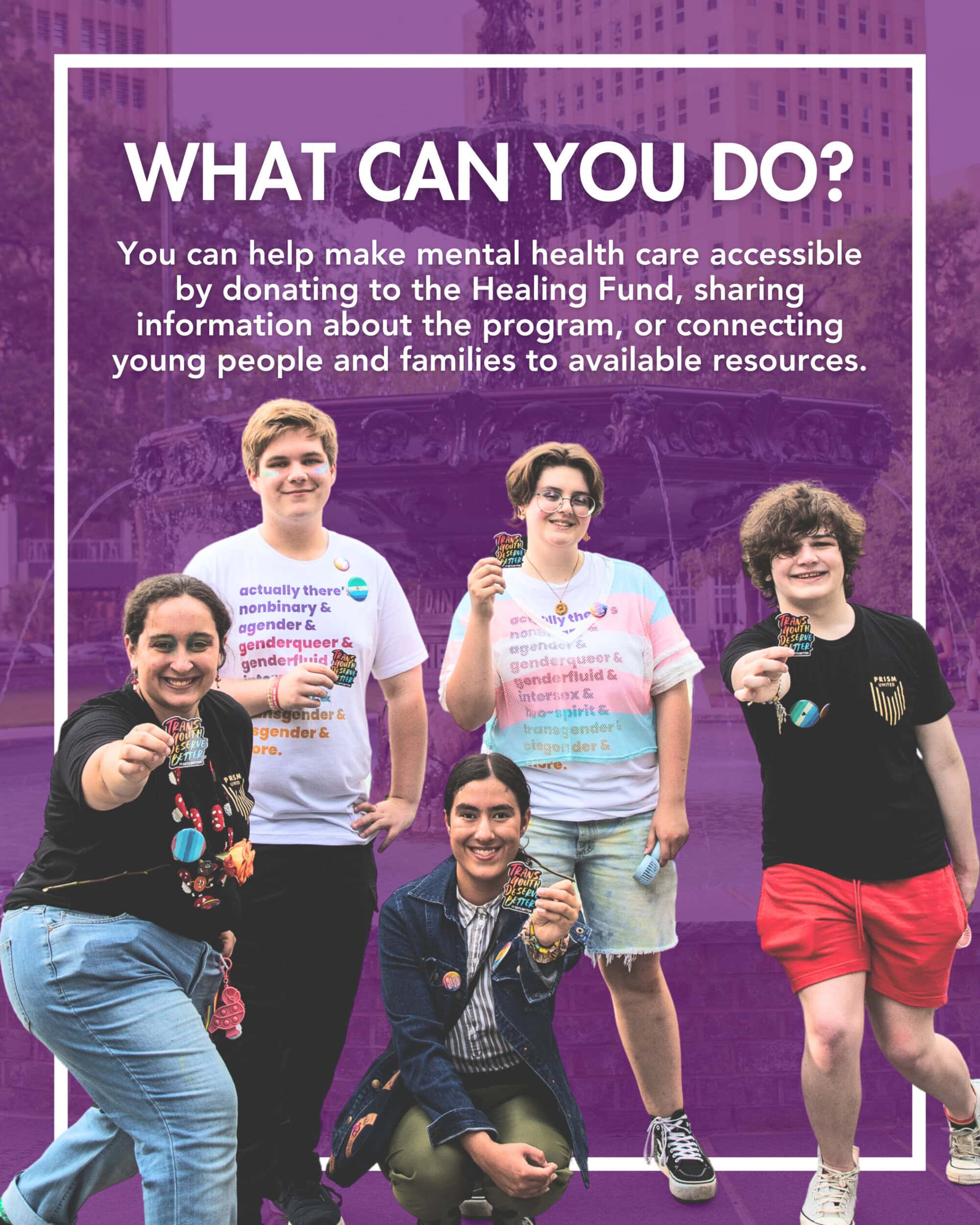 Five young people stand and kneel in front of a fountain, holding out rainbow pins, with text about supporting mental health care and the Healing Fund above them.