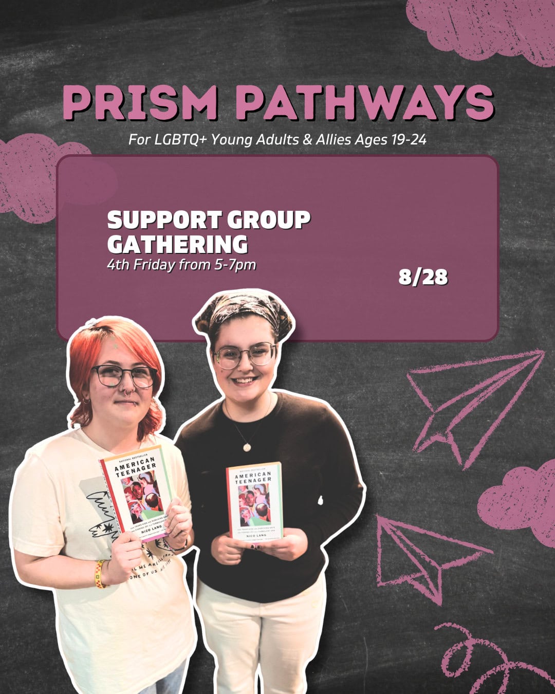 Two people holding flyers stand in front of a chalkboard-style background promoting a PRISM PATHWAYS LGBTQ+ young adult support group gathering on 8/28, 4th Friday from 5–7pm.